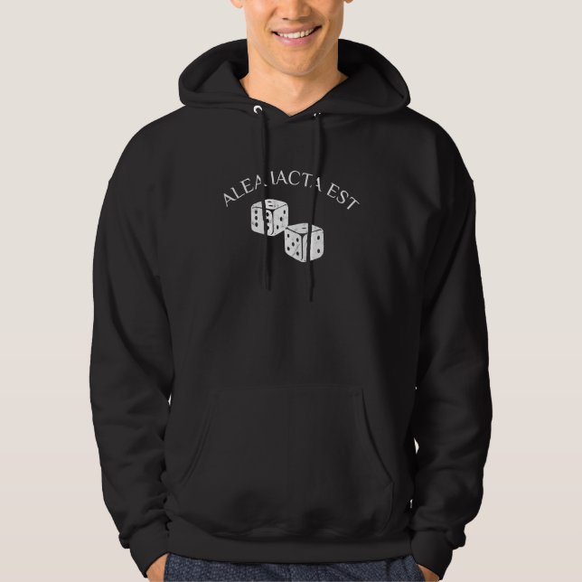 Alea Iacta est  the cube has fallen Hoodie (Front)
