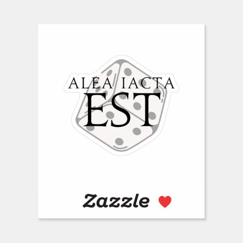 Alea Iacta Est The Die Has Been Cast  Sticker