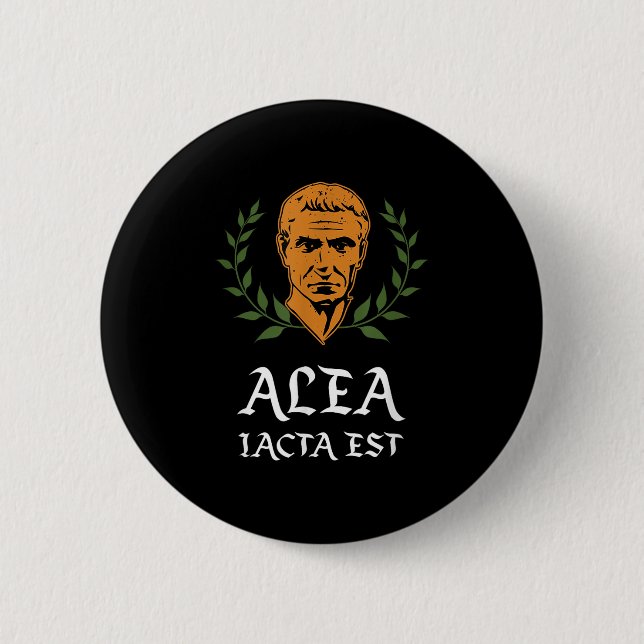 Alea Iacta Est - The Die Is Cast Latin Julius Caes Button (Front)