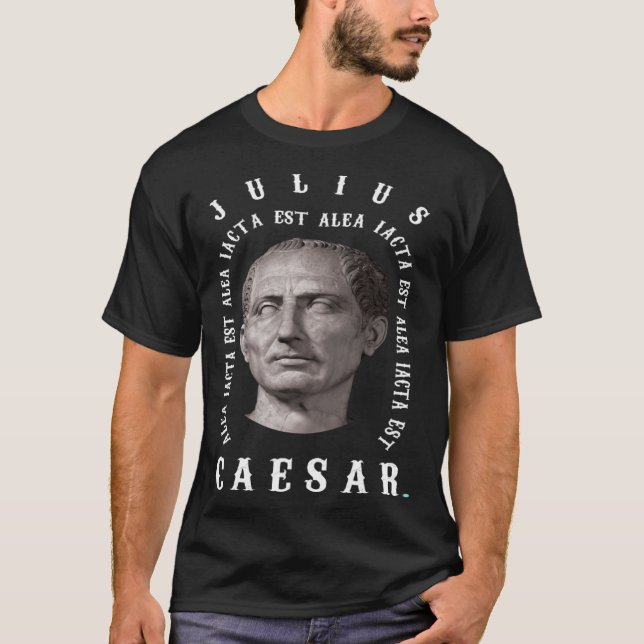 Alea iacta est  The Die is Cast Latin Julius Caesa T-Shirt (Front)