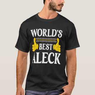 Aleck Personal Name Funny First Name World's Best T-Shirt
