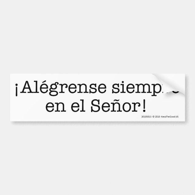 ¡Alégrense! - bumper sticker (Front)