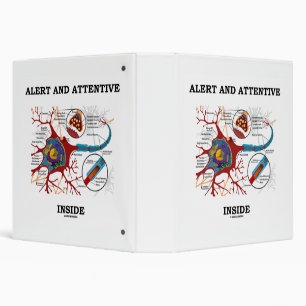 Alert And Attentive Inside Neuron Synapse Humor 3 Ring Binder