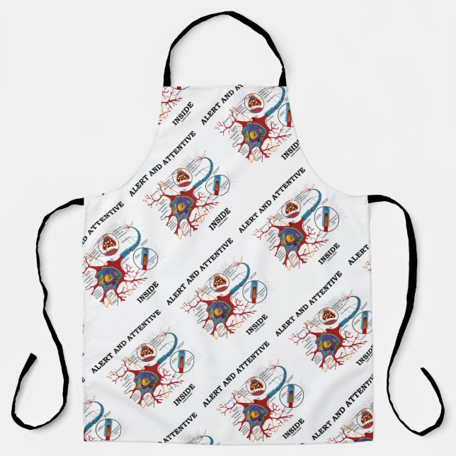 Alert And Attentive Inside Neuron Synapse Humor Apron (Front)