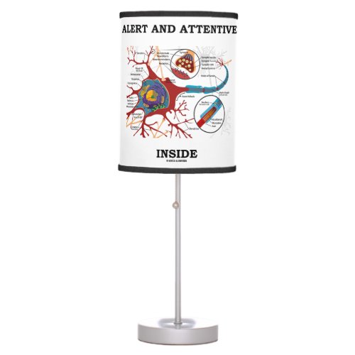 Alert And Attentive Inside Neuron Synapse Humor Table Lamp