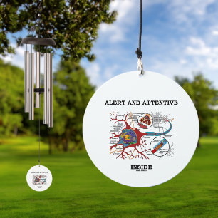 Alert And Attentive Inside Neuron Synapse Humor Wind Chime