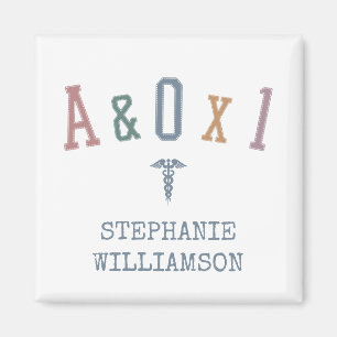 Alert and Oriented to Person A&OX1 Nurse Custom Magnet