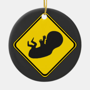Alert: Fetus Ahead! Ceramic Ornament