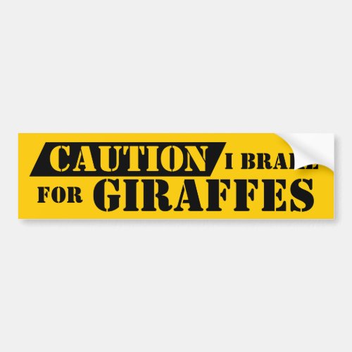Alert Fun Caution I Brake For GIRRAFES Playful Bumper Sticker