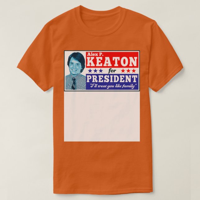 Alex P Keaton For 1 T-Shirt (Design Front)