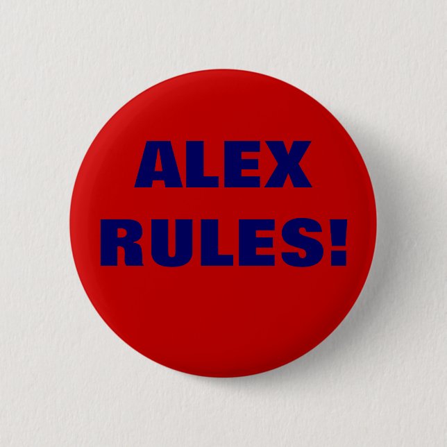 ALEX RULES! BUTTON (Front)
