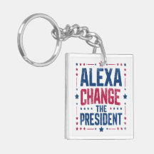 Alexa Change The President Funny Political
