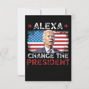 Alexa Change The President, Funny Political,Patrio Thank You Card