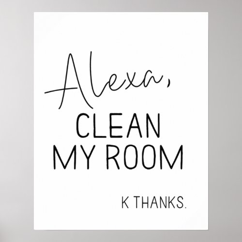 Alexa Clean my Room Poster