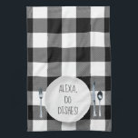 Alexa Command humor for doing dishes Kitchen Towel<br><div class="desc">Alexa electronic device command for washing dishes on white dinner plate.
Buffalo white and black background.</div>