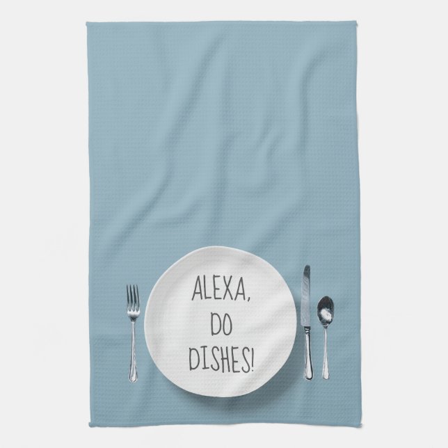 Alexa Command humor for doing dishes Kitchen Towel (Vertical)