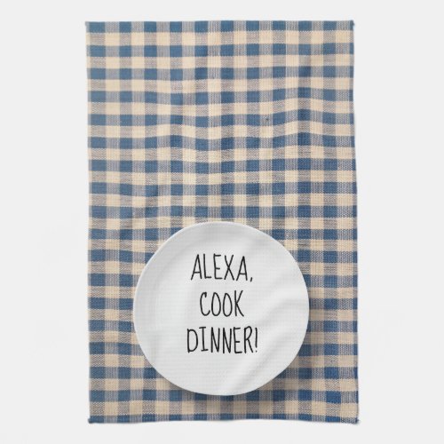 Alexa Command humor Kitchen Towel