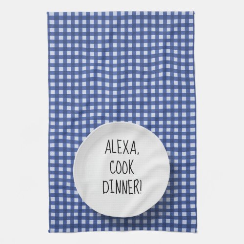 Alexa Command humor on gingham Kitchen Towel