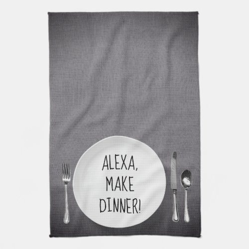 Alexa Command humor on gray Kitchen Towel