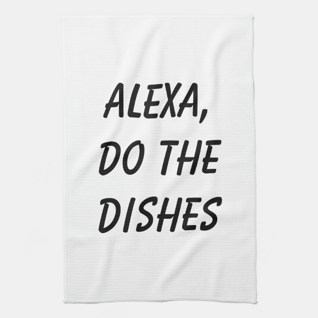 Alexa, Do the Dishes Kitchen Towel (Vertical)