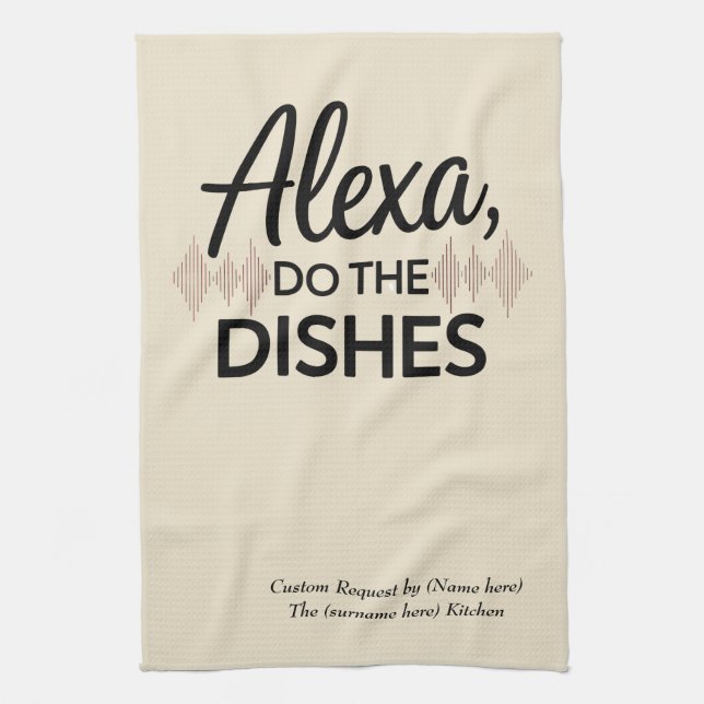 Alexa do the dishes sassy teatowel dish cloth gift (Vertical)