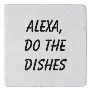 Alexa, Do the Dishes Trivet