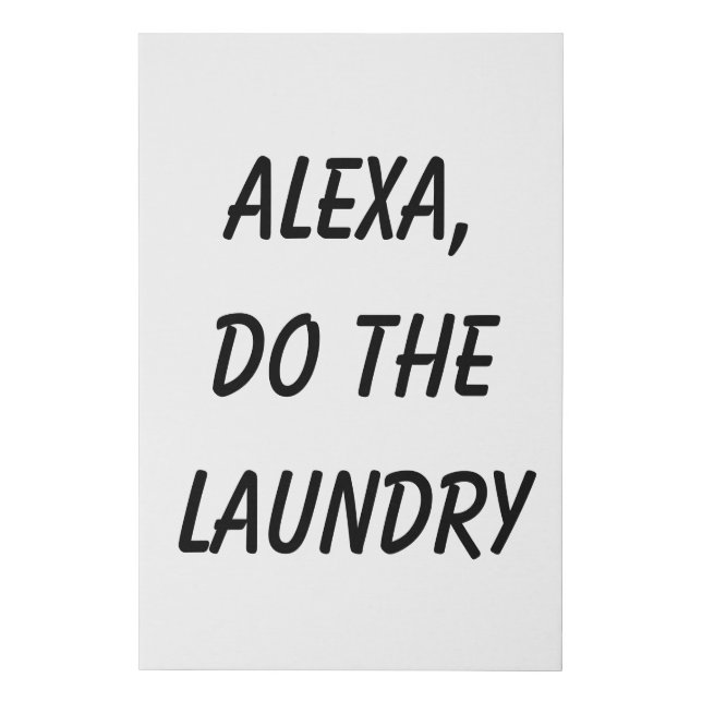 Alexa, Do the Laundry Faux Canvas Print (Front)
