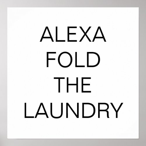 Alexa Fold The Laundry Print