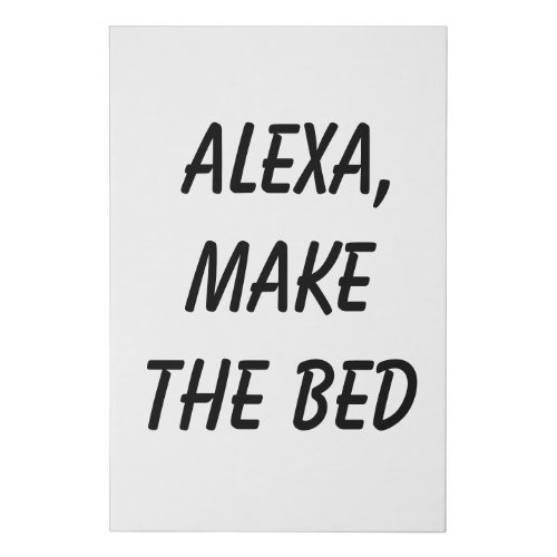 Alexa Make the Bed Faux Canvas Print