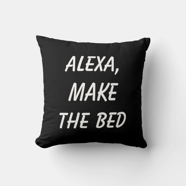 Alexa, Make the Bed reversible Throw Pillow (Front)