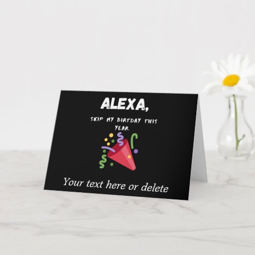 Alexa skip my birthday this year personalized card