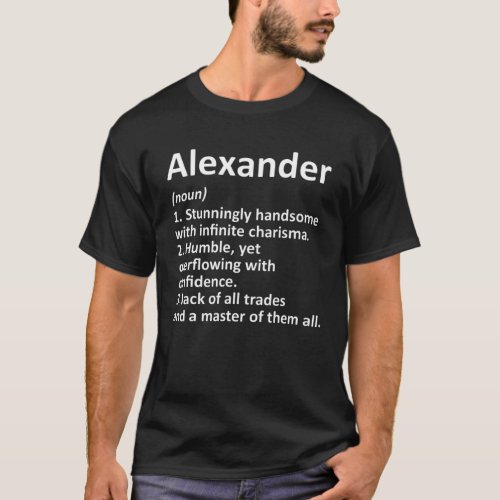 ALEXANDER Definition Personalized Name Funny Birth T_Shirt