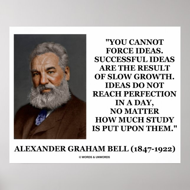 Alexander Graham Bell Cannot Force Ideas Slow Poster (Front)