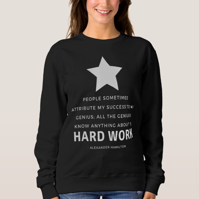 Alexander Hamilton American Quote Sweatshirt (Front)