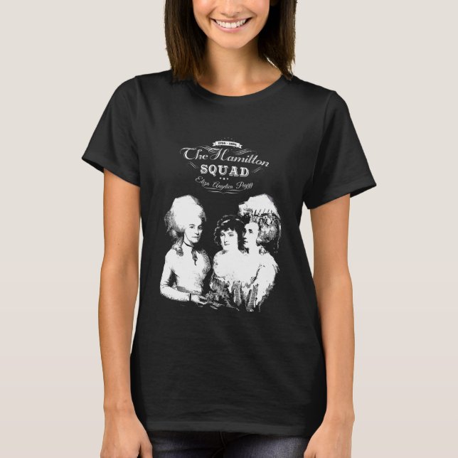 Alexander Hamilton. Eliza, Angelica, Peggy. T-Shirt (Front)
