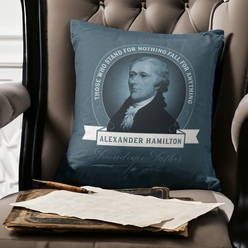 Alexander Hamilton Famous Quotation Throw Pillow