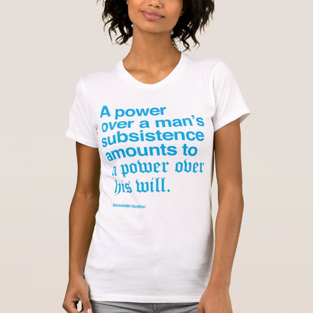 Alexander Hamilton Quote I - Blue T-Shirt (Front)