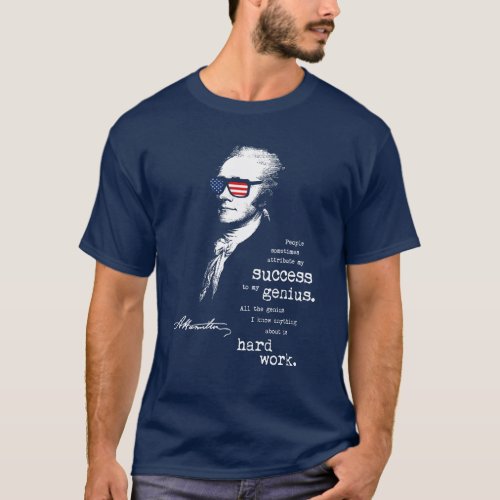 Alexander Hamilton Quote Saying Motivational Gift T_Shirt
