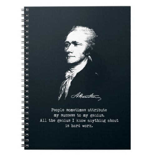 Alexander Hamilton Quote Success genius Notebook