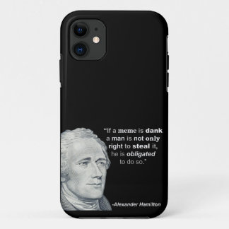 Alexander Hamilton’s Dank Meme - Phone Case