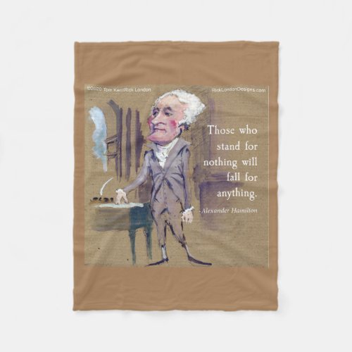 Alexander Hamilton Stand For Something Quote Fleece Blanket