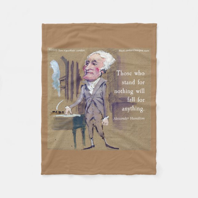 Alexander Hamilton "Stand For Something" Quote Fleece Blanket (Front)