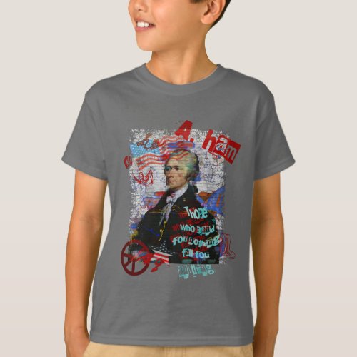 Alexander Hamilton Those who stand for nothing Art T_Shirt