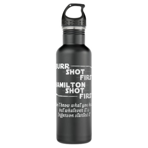 Alexander Hamilton Unique  Funny Burr Shot First Stainless Steel Water Bottle