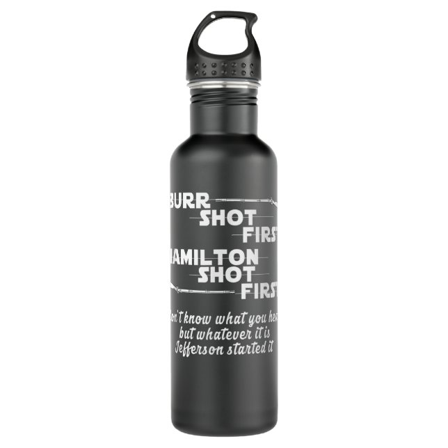 Alexander Hamilton Unique & Funny Burr Shot First Stainless Steel Water Bottle (Front)