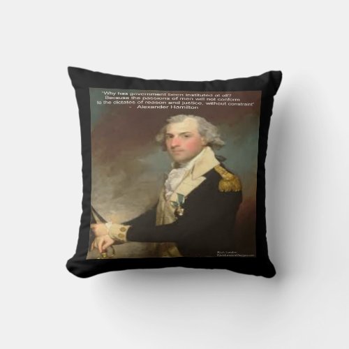 Alexander Hamilton  Why Government Quote Pillow