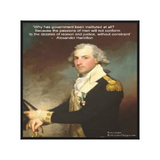 Alexander Hamilton & "Why Government" Quote Print