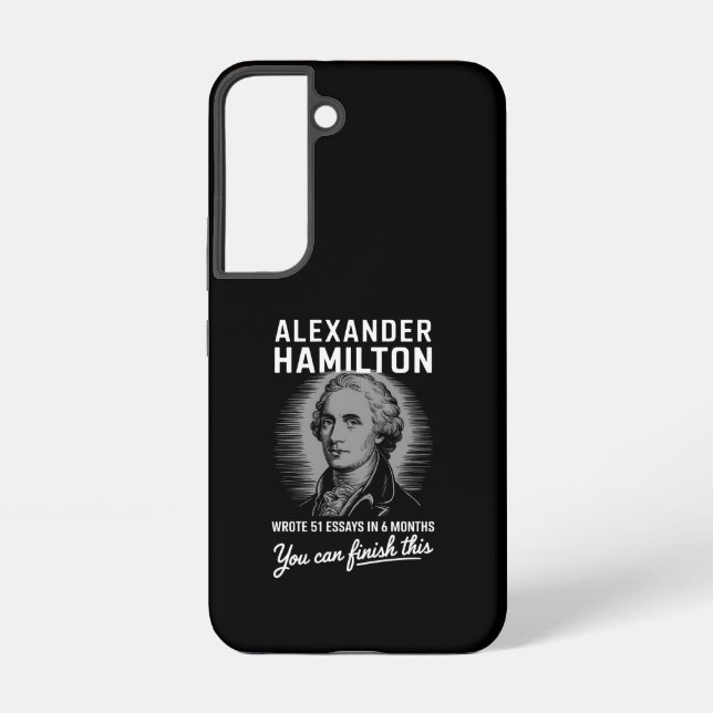 Alexander Hamilton Wrote 51 Essays In 6 Months  Samsung Galaxy Case (Back)
