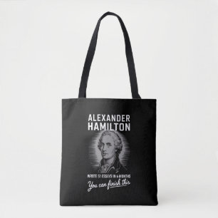 Alexander Hamilton Wrote 51 Essays In 6 Months Tote Bag
