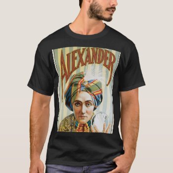 Alexander ~ Mentalist Physic Vintage Magic Ad T-shirt by fotoshoppe at Zazzle